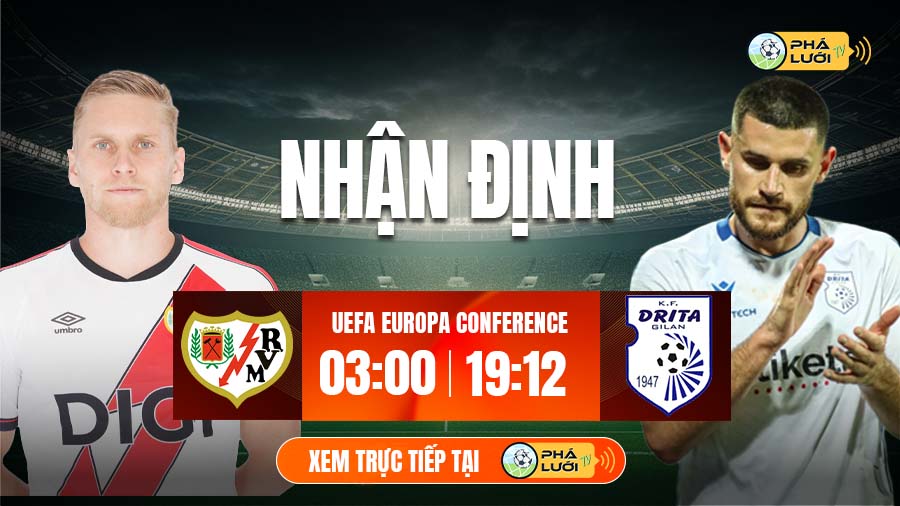 Soi kèo Vallecano vs Drita hôm nay, 3h00 ngày 19/12 - Cup C3 châu Âu