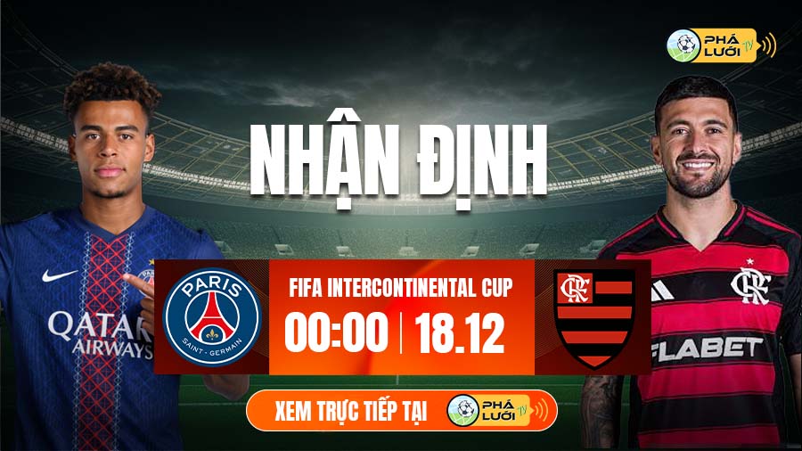 Soi kèo PSG vs Flamengo hôm nay, 0h00 ngày 18/12, Cúp liên lục địa