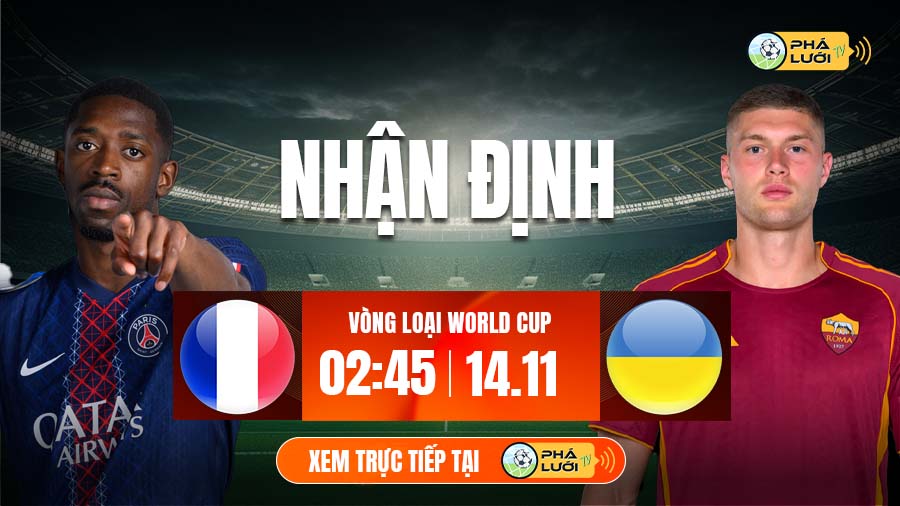 Soi kèo Pháp vs Ukraine hôm nay, 2h45 ngày 14/11, Vòng loại World Cup