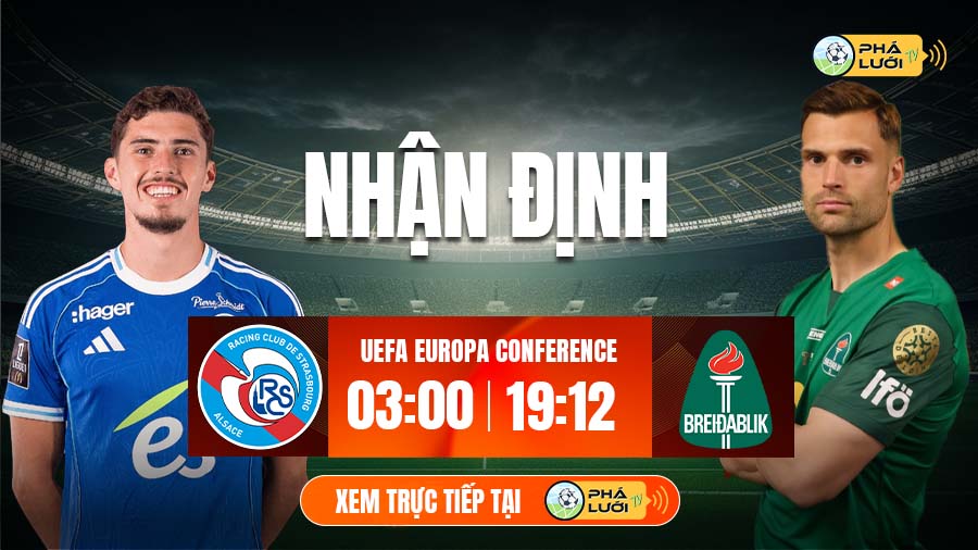 Soi kèo Strasbourg vs Breidablik hôm nay, 3h00 ngày 19/12 - Cup C3 châu Âu